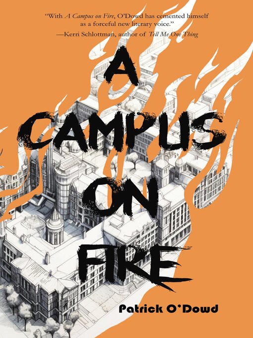 Title details for A Campus on Fire by Patrick O'Dowd - Available